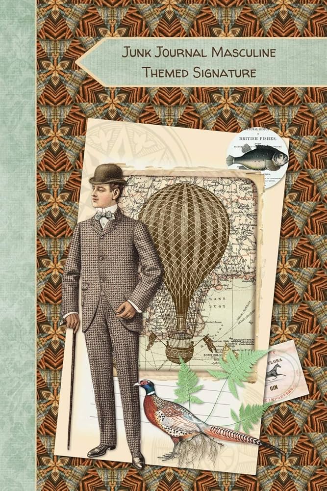 Junk Journal Masculine Themed Signature: Full color 6 x 9